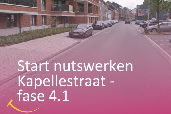 Werken start fase 4.1 in kapellestraat