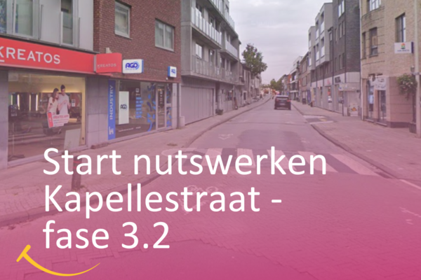 Werken start fase 3.2. in kapellestraat